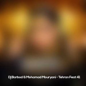 دانلود آهنگ دیجی باربد و محمد موریانی تهران فیت 41
