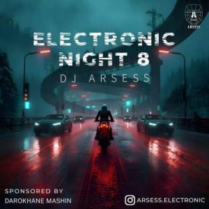 دانلود آهنگ دیجی آرسس پادکست الکترونیک نایت 8